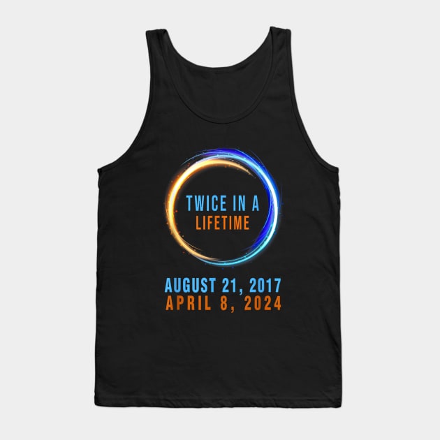 Solar eclipse Twice in Lifetime 2024 Gift For Men Women Tank Top by FortuneFrenzy